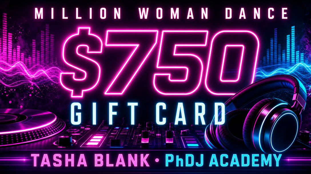 $750 gift card toward Tasha Blank's PhDJ Academy